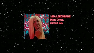 M3A L3ECHRANE DIZZY DROS Slowed 