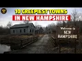 Top 10 Creepiest and Most Remote Towns in New Hampshire - So Isolated They Feel Frozen in Time