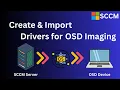 Create Import Drivers for OSD Imaging in SCCM SCCM Tutorial