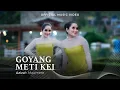 Download Lagu Azizah Maumere - Goyang Meti Kei (Official Music Video)