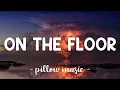 Download Lagu On The Floor - Jennifer Lopez (Feat. Pitbull) (Lyrics) 🎵