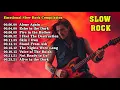 Download Lagu 🎸 SLOW ROCK INSIDE – Emotional Slow Rock Compilation 🎸