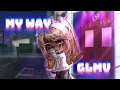 Lagu My Way - KATSEYE | GLMV/Gacha Music Video 