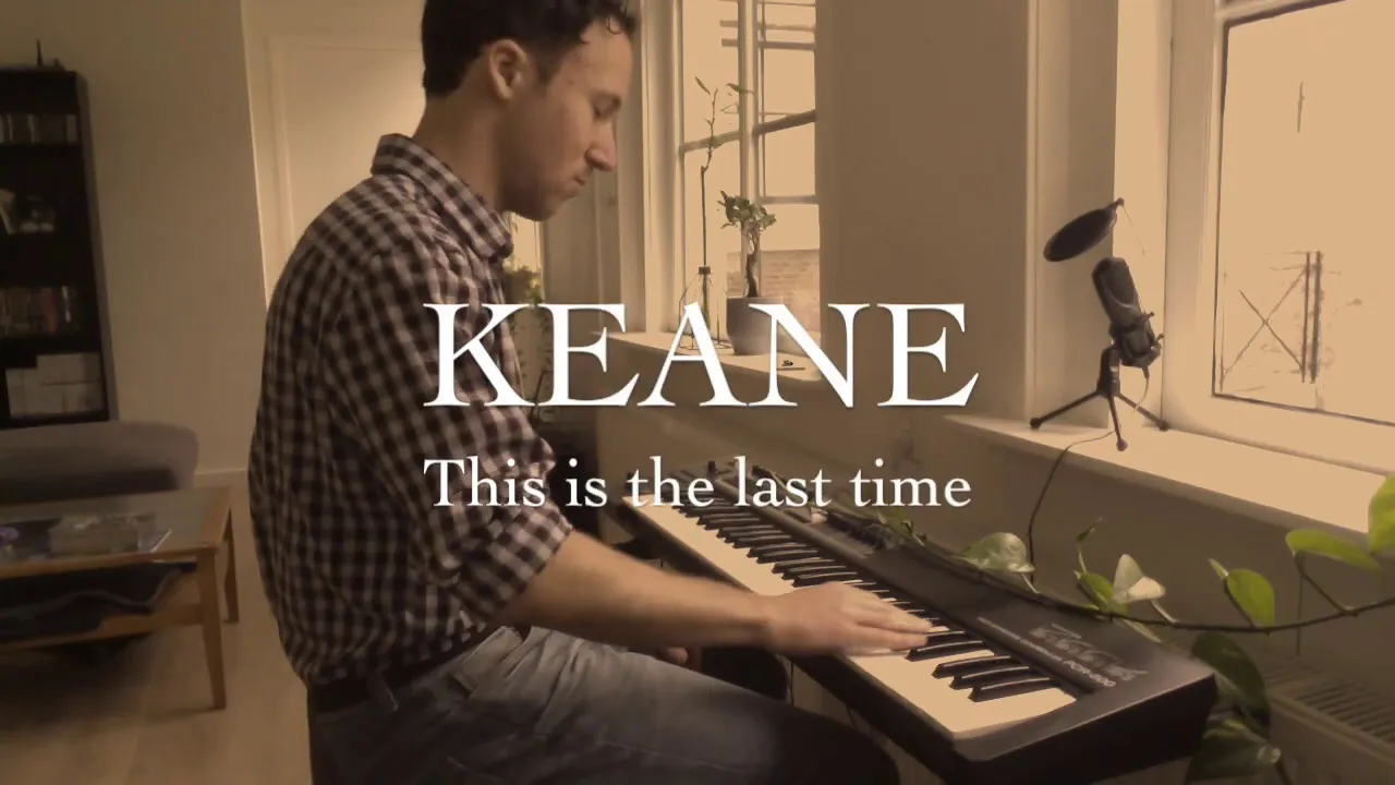 Keane - This is the last time (Piano cover) Keane - This is the last time (Piano cover)