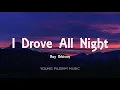 Roy Orbison - I Drove All Night (Lyrics)