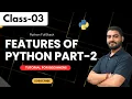 Python FullStack Class 03 Features Of Python Part - 02 Tutorial for Beginners