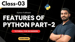 Python FullStack Class 03 Features Of Python Part - 02 Tutorial for Beginners