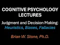 Cognitive Psychology - Judgment and Decision Making Pt1