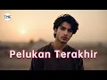 Lagu Pelukan Terakhir – Lagu Galau Paling Menyentuh | Tentang Perpisahan \u0026 Rindu