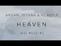 Download Lagu Afgan, Isyana \u0026 Rendy P - Heaven (8D PAKE HEADPHONES)