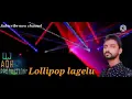 Download Lagu Lollipop Lagelu (Pawan Singh) DJ ADITYA RAJ ELECTRO DANCE MIX DJ ADR PRODUCTION