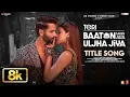 Download Lagu Teri Baaton Mein Aisa Uljha Jiya - 8K - Title Track | Shahid Kapoor,Kriti Sanon,Raghav,Tanishk,Asees