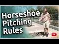 How to Pitch Horseshoes - Rules and Regulations