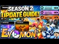 SEASON 2 NEW UPDATE BEST GUIDE and NEW EVOMONS