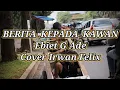 Download Lagu Berita Kepada Kawan - Ebiet G Ade Cover Irwan Felix