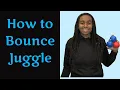 How to Bounce Juggle 3 Balls Beginner Tutorial