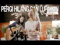 Overjoy feat Nia - Pergi Hilang dan Lupakan ( Remember Of Today ) cover