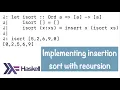 HPBE017 Implementing insertion sort recursively in Haskell