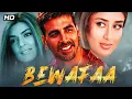 Lagu Bewafaa (2005) - Superhit Hindi Movie | Anil Kapoor, Akshay Kumar, Kareena Kapoor, Sushmita Sen