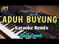 Download Lagu ADUH BUYUNG KARAOKE REMIX NADA CEWEK - MANIS MANJA - AZURA MUSIK COVER