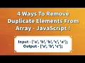 4 Easy ways to Remove Duplicate Elements from Array using JavaScript
