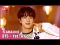 Download Lagu 🎤 BTS - Yet To Come (The Most Beautiful Moment) KARAOKE 🎤