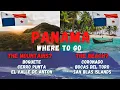 Travel to Panama Best places Boquete Coronado Bocas del Toro San Blas Islands El Valle etc