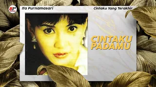 Download Ita Purnamasari - Cintaku Padamu (Official Audio) MP3