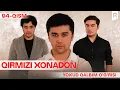 Download Lagu Qirmizi xonadon yoxud Qalbim o'g'risi 94-qism (milliy serial) | Кирмизи хонадон ёхуд Калбим угрис