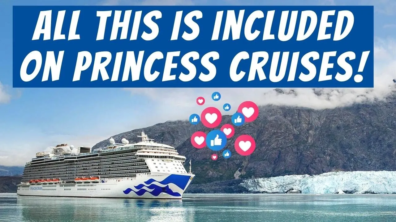 Everything Included on Princess Cruises in 2022 | Plus What Will Cost EXTRA!