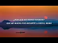 Mau y Ricky, Lunay, Camilo - La Boca REMIX (Letra)