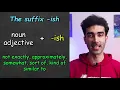 The suffix -ish | پسوند ایش