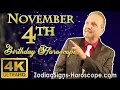 November 4 Zodiac Horoscope and Birt ay Personality November 4th Birt ay Personality Analysis