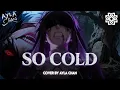 Lagu So Cold – Breaking Benjamin | Cover by Ayla Chan (Hard Version)