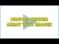 Drupal render array with images 2 Solutions