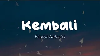 Download Eltasya Natasha - Kembali (Lirik) MP3