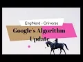 GOOGLE ALGORITHM UPDATES EXPLAINED EngiNerd