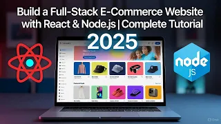 Build a Full-Stack E-Commerce Website with React Node js Complete Tutorial 2025