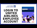 How To Login To United Airlines Employee Account Signing In On United Airlines Employee Account