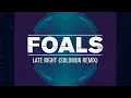 Foals - Late Night [Solomun Remix] (Official Audio)