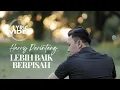 VIDEO LIRIK LEBIH BAIK BERPISAH - HARRY PARINTANG