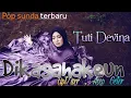 Download Lagu Lagu sunda |DIKASAHAKEUN|(official musik video)TUTI DEVINA|ciwidey