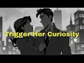 How To Trigger Her Curiosity Without Saying a Word