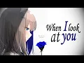 Download Lagu Nightcore - When I Look At You // female cover