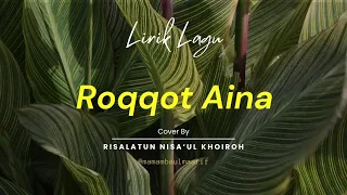 roqqot aina risalatun nisaul khoiroh cover lirik lagu arab dan terjemah