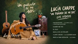 Lucia Chappe - Un Puñado de mi Ser - Los Videos