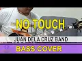 Download Lagu No Touch-Juan Dela Cruz Band (BASS COVER) #opm #pinoyrock