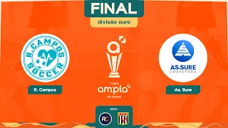 COPA AMPLA - Final Chave Ouro - R. CAMPOS X AS SURE - 13/05
