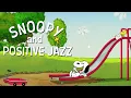 Snoopy Joyful Jazz Morning Cheer Up with Snoopy Woodstock BGM to Chill