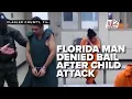 Florida man accused of choking threatening to kill 11-year-old denied bail